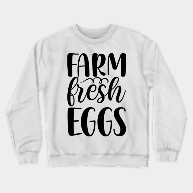 Farm fresh eggs Crewneck Sweatshirt by bob2ben